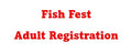 Adult Fish Fest Registration